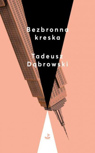 Dąbrowski Tadeusz - Bezbronna kreska
