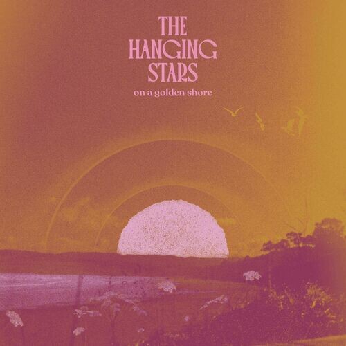 The Hanging Stars - On a Golden Shore (2024) MP3