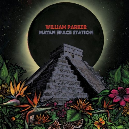 William Parker - Mayan Space Station (2021) Lossless