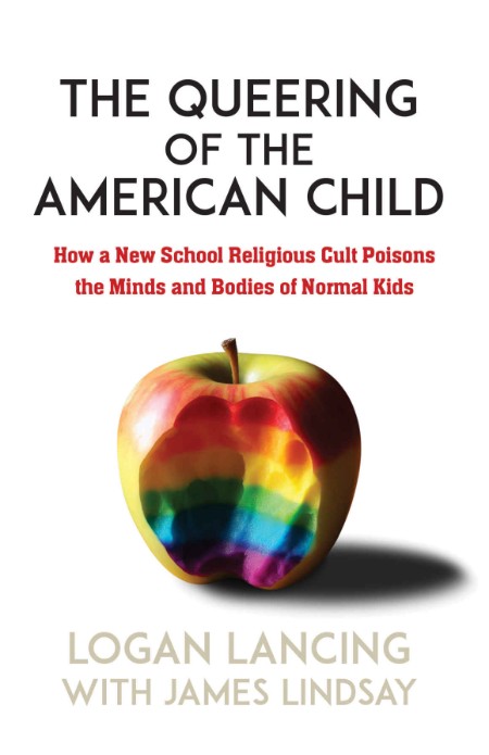 The Queering of the American Child by Logan Lancing 15438762381e05bafe60f603168cbb04