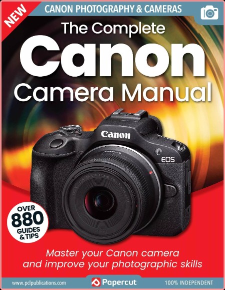 The Complete Canon Camera Manual 21st Edition 2024
