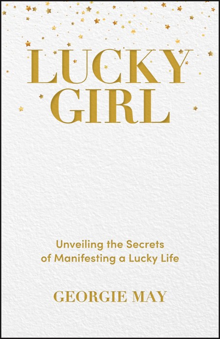 Lucky Girl by Georgie May 6402e87d3099fd04db52a4bc06c04d3f