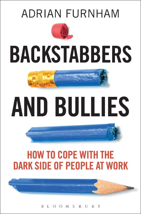 Backstabbers and Bullies by Adrian Furnham 063f37544a92391913db19b519d37d75