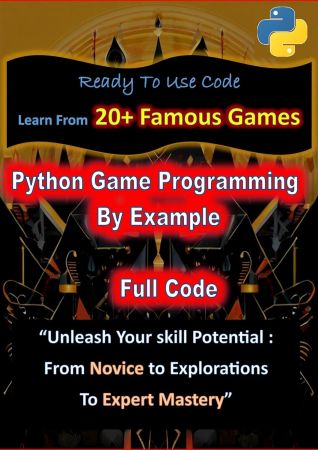 Python Game Programming By Example: Python Games