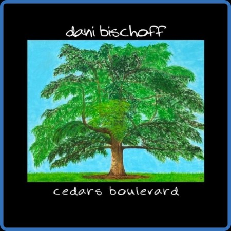 Dani Bischoff - Cedars Boulevard 2024