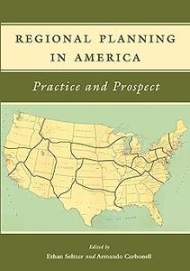 Regional Planning in America Practice and Prospect