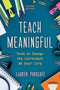 Teach Meaningful Tools to Design the Curriculum at Your Core Ed 2