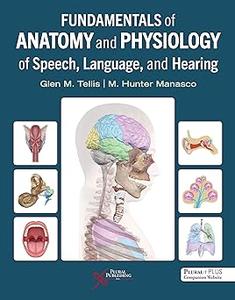 Fundamentals of Anatomy and Physiology of Speech, Language, and Hearing