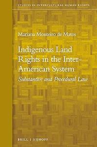 Indigenous Land Rights in the Inter–American System Substantive and Procedural Law