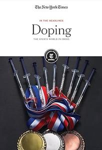 Doping The Sports World in Crisis (In the Headlines)