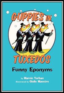 Guppies in Tuxedos Funny Eponyms