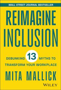 Reimagine Inclusion Debunking 13 Myths To Transform Your Workplace