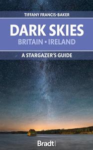 Dark Skies Britain, Ireland A Star-gazer’s Guide