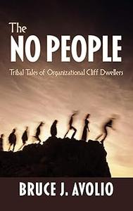 The No People Tribal Tales of Organizational Cliff Dwellers