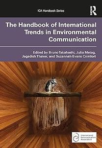 The Handbook of International Trends in Environmental Communication
