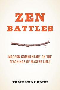 Zen Battles Modern Commentary on the Teachings of Master Linji