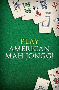 Play American Mah Jongg! Kit Ebook Everything you Need to Play American Mah Jongg