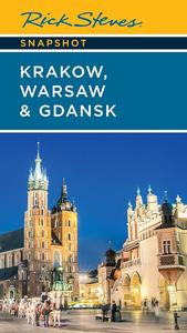 Rick Steves Snapshot Kraków, Warsaw & Gdansk, 7th Edition