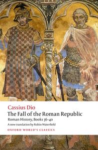 The Fall of the Roman Republic Roman History (Oxford World's Classics)