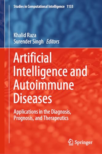 Artificial Intelligence and Autoimmune Diseases Applications in the Diagnosis, Prognosis, and Therapeutics