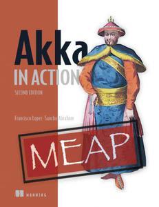 Akka in Action, Second Edition (MEAP V10)