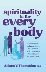 Spirituality Is for Every Body 8 Accessible, Inclusive Ways to Connect with the Divine When Living with Disability