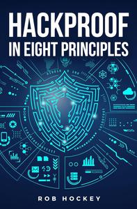 Hackproof in Eight Principles