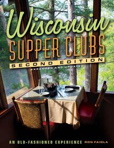 Wisconsin Supper Clubs An Old–Fashioned Experience