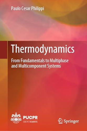 Thermodynamics From Fundamentals to Multiphase and Multicomponent Systems
