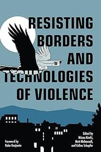 Resisting Borders and Technologies of Violence