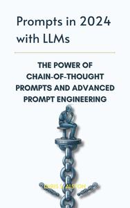 Prompts in 2024 with LLMs