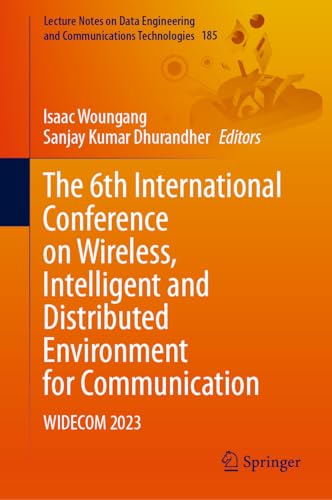 The 6th International Conference on Wireless, Intelligent and Distributed Environment for Communication WIDECOM 2023