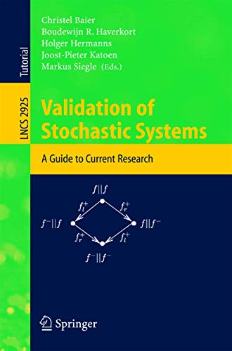 Validation of Stochastic Systems A Guide to Current Research