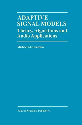 Adaptive Signal Models Theory, Algorithms, and Audio Applications