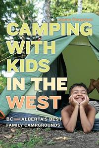 Camping with Kids in the West BC and Alberta's Best Family Campgrounds