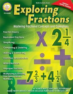 Exploring Fractions Mastering Fractional Concepts and Operations (Middle-Upper Grades)