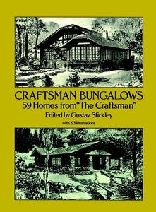Craftsman Bungalows 59 Homes from The Craftsman (Dover Architecture)