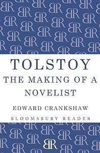 Tolstoy The Making of a Novelist