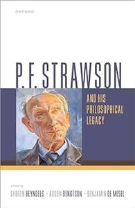 P. F. Strawson and his Philosophical Legacy