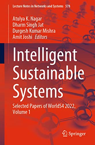 Intelligent Sustainable Systems Selected Papers of WorldS4 2022, Volume 1 (2024)