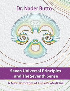 Seven Universal Principles and the Seventh Sense