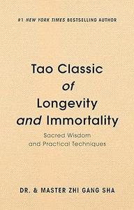 Tao Classic of Longevity and Immortality Sacred Wisdom and Practical Techniques