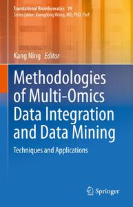 Methodologies of Multi–Omics Data Integration and Data Mining Techniques and Applications