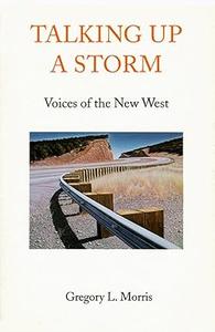 Talking Up a Storm Voices of the New West