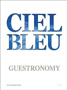 Ciel Bleu Guestronomy A PIECE OF HEAVEN