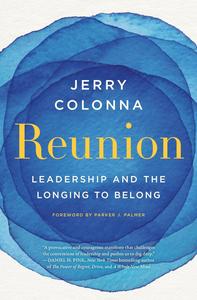 Reunion Leadership and the Longing to Belong