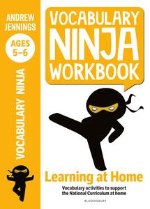 Vocabulary Ninja Workbook for Ages 5–6 Vocabulary activities to support catch–up and home learning