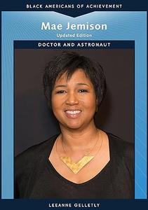 Mae Jemison, Updated Edition Doctor and Astronaut