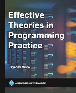 Effective Theories in Programming Practice (ACM Books)