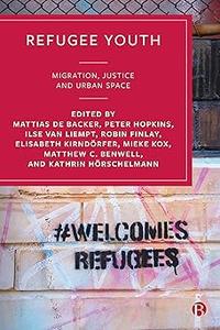 Refugee Youth Migration, Justice and Urban Space